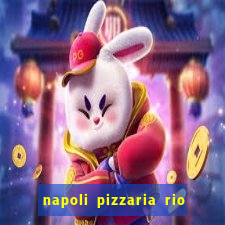 napoli pizzaria rio das pedras